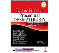 Office Procedural Tips & Tricks in Dermatology: Efficient and Effective Approaches to Achieving Optimal Diagnostic and Therapeutic Results