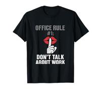 Office Rule #1 Don't Talk About Work Corporate Humor T-Shirt