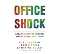 Office Shock: Creating Better Futures for Working and Living