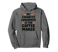 Office Worker, My Favorite Coworker Is The Coffee Maker Pullover Hoodie