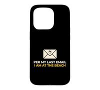 Office Worker Per My Last Email I'm At The Beach Vacation Case for iPhone 15 Pro