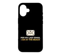 Office Worker Per My Last Email I'm At The Beach Vacation Case for iPhone 16