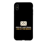 Office Worker Per My Last Email I'm At The Beach Vacation Case for iPhone XS Max
