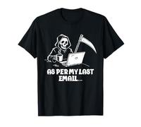 Office Workers Funny Skeleton Computer as Per My Last Email T-Shirt
