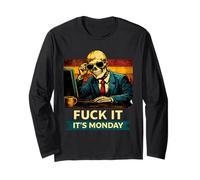 OfficeFuck It It`s Monday Mood SkeletonWorkplace Sarcasm Long Sleeve T-Shirt