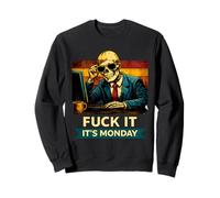 OfficeFuck It It`s Monday Mood SkeletonWorkplace Sarcasm Sweatshirt