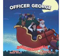 Officer George Saves Christmas (The Adventures of Officer George)