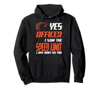 Officer I Saw The Speed Limit, Street Racing Pullover Hoodie