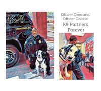 Officer Oreo and Officer Cookie K9 Partners Forever