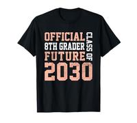 Official 8th Grader Future Class of 2030 First Day 8th Grade T-Shirt