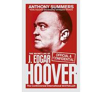 Official and Confidential: The Secret Life of J Edgar Hoover