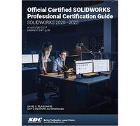 Official Certified Solidworks Professional Certification Guide, Solidworks 2020-2023