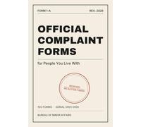 Official Complaint Forms for People You Live With: 100 Complaint Forms to Fill In and Hand Over (Official Forms for Ordinary Life)