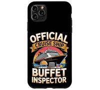 Official Cruise Ship Buffet Inspector Funny Cruise Case for iPhone 11 Pro Max