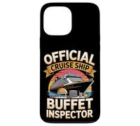 Official Cruise Ship Buffet Inspector Funny Cruise Case for iPhone 13 Pro Max