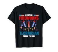 Official Fireworks Technician If I Run You Run Independence T-Shirt
