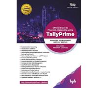 Official Guide to Financial Accounting using TallyPrime: Managing Your Business Just Got Simpler Including Practice Exercises ( English Edition )