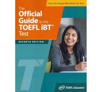 The Official Guide to the TOEFL IBT Test, Seventh Edition (Official Guide to the TOEFL Test)
