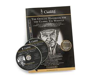Official Handbook and Tutorial For The Clarke Tin Whistle - includes 2 CDs