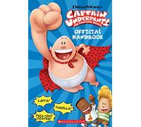 Official Handbook (Captain Underpants Movie): The First Epic Movie: Official Handbook