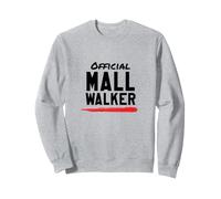 Official Mall Walker Workout Walking Athletic Sporty Style Sweatshirt