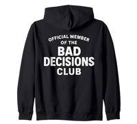 Official Member Bad Decisions Club Funny Zip Hoodie