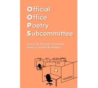 Official Office Poetry Subcommittee: A Journey Through Corporate America, Meets Bi-Weekly