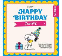 Official Peanuts: Happy Birthday Snoopy: An illustrated gift book full of quotes and comics, the perfect birthday present, all new for 2027