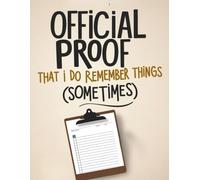 Official Proof That I Do Remember Things (Sometimes)