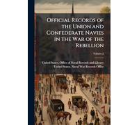Official Records of the Union and Confederate Navies in the War of the Rebellion