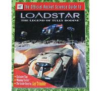 Official Rocket Science Guide to Loadstar: The Legend of Tully Bodine