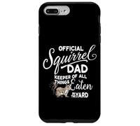 Official Squirrel Dad, Keeper of All Things Eaten in Yard Case for iPhone 7 Plus/8 Plus