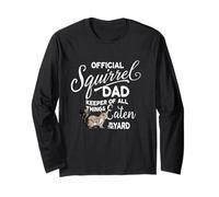 Official Squirrel Dad, Keeper of All Things Eaten in Yard Long Sleeve T-Shirt