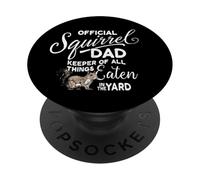 Official Squirrel Dad, Keeper of All Things Eaten in Yard PopSockets Adhesive PopGrip