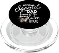Official Squirrel Dad, Keeper of All Things Eaten in Yard PopSockets PopGrip for MagSafe