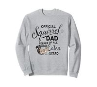 Official Squirrel Dad, Keeper of All Things Eaten in Yard Sweatshirt