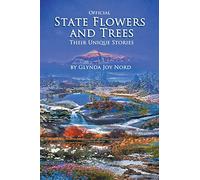 Official State Flowers and Trees: Their Unique Stories