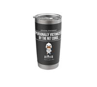 Official Statement Personally Victimized By The Net Cord Stainless Steel Insulated Tumbler