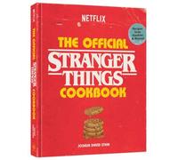 The Official Stranger Things Cookbook: Recipes from Hawkins and Beyond