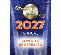 Official Strictly Come Dancing Annual 2027