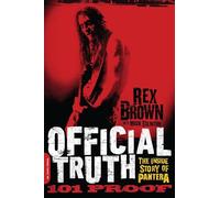 Official Truth, 101 Proof: The Inside Story of Pantera
