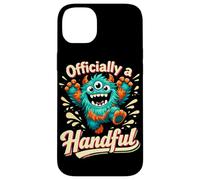 Officially a Handful Kids Funny Three Eyed Monster Birthday Case for iPhone 14 Plus