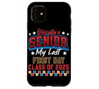 Officially A Senior My Last First Day Class of 2025 Case for iPhone 11
