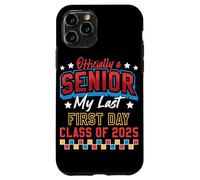 Officially A Senior My Last First Day Class of 2025 Case for iPhone 11 Pro