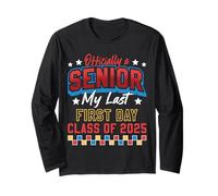 Officially A Senior My Last First Day Class of 2025 Long Sleeve T-Shirt