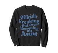 Officially Freaking Out Over Becoming An Aunt For Women Sweatshirt