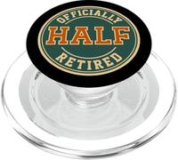 Officially Half Retired Funny Retirement PopSockets PopGrip for MagSafe