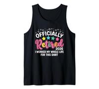 Officially Retired 2026 I Worked My Whole Life for This Tank Top