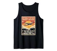 Officially Retired Aircraft Mechanic Consult Fee Tank Top