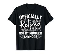 Officially Retired Est. 2026 Not My Problem Anymore Women T-Shirt